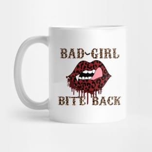 Bad Girls Bite Back Mug